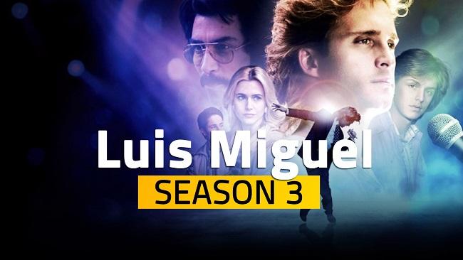 Luis Miguel Season 3 Release Date