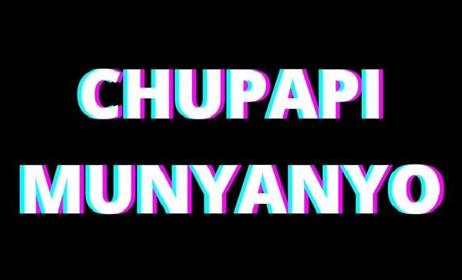 What Does Chupapi Munyayo Mean